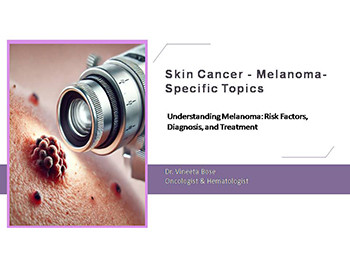 Skin Cancer - Melanoma-Specific Topics