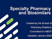 Specialty Pharmacy and Biosimilars